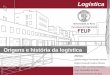 Logística Origens e história da logística Alunos: Adriano Miguel Fernandes Gomes Diogo Fernando Coelho Oliveira Helder Filipe Lourenço Marques Hugo Guimarães