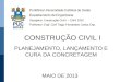 PLANEJAMENTO, LANÇAMENTO E CURA DA CONCRETAGEM MAIO DE 2013 CONSTRUÇÃO CIVIL I