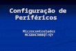 Configuração de Periféricos Microcontrolador MC68HC908QT/QY