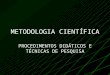 METODOLOGIA CIENTÍFICA PROCEDIMENTOS DIDÁTICOS E TÉCNICAS DE PESQUISA