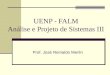 UENP - FALM Análise e Projeto de Sistemas III Prof. José Reinaldo Merlin