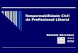 Responsabilidade Civil do Profissional Liberal Daniela Barcellos Aula 5 FGV