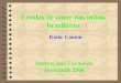 Lendas de amor dos índios brasileiros Katia Canton Ilustrações: Turma da Juventude 2006