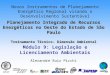 Planejamento Integrado de Recursos Energéticos no Oeste do Estado de São Paulo Treinamento Técnico- Dimensão Ambiental Novos Instrumentos de Planejamento
