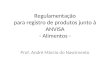 Regulamentação para registro de produtos junto à ANVISA - Alimentos - Prof. André Márcio do Nascimento