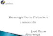 Hemorragia Uterina Disfuncional e Amenorréia José Oscar Alvarenga Macedo