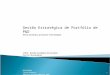 1 Gestão Estratégica de Portfólio de P&D Novos produtos, processos e tecnologias CT018 - Gestão estratégica da inovação Prof. Dr. Ruy Quadros Ana Serino