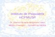 Instituto de Psiquiatria HCFMUSP Dr. Márcio Eduardo Bergamini Vieira Médico Preceptor – Residência médica