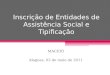 Inscrição de Entidades de Assistência Social e Tipificação MACEIÓ Alagoas, 02 de maio de 2011