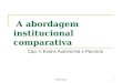Paulo Tigre1 A abordagem institucional comparativa Cap. II Evans Autonomia e Parceria