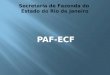 Secretaria de Fazenda do Estado do Rio de Janeiro PAF-ECF