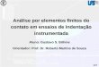 1/17 Análise por elementos finitos do contato em ensaios de indentação instrumentada Aluno: Gustavo S. Böhme Orientador: Prof. Dr. Roberto Martins de Souza