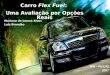 Carro Flex Fuel: Uma Avaliação por Opções Reais IAG – PUC/RJ 2007 Mariana de Lemos Alves Luiz Brandão