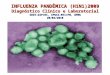 INFLUENZA PANDÊMICA (H1N1)2009 Diagnóstico Clínico e Laboratorial SEDT-DIP/HC, CPGCS-MTI/FM, UFMG 20/04/2010