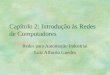 Capítulo 2: Introdução às Redes de Computadores Redes para Automação Industrial Luiz Affonso Guedes