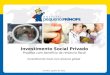 Investimento Social Privado Projetos com benefício da renúncia fiscal Investimento local com alcance global Curitiba, agosto de 2011