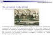 Revolução Industrial 1 - Introdução Revolução Industrial A Revolução Industrial ocorrida na Inglaterra integra o conjunto das Revoluções Burguesas do século