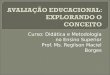 Curso: Didática e Metodologia no Ensino Superior Prof. Ms. Regilson Maciel Borges