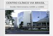 CENTRO CLÍNICO VIA BRASIL Gestão Administrativa 12/2001 a 11/2003