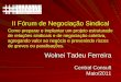 Wolnei Tadeu Ferreira Central Consult Maio/2011 II Fórum de Negociação Sindical Como preparar e implantar um projeto estruturado de relações sindicais