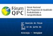 42ª Reunião do Fórum QPC 12 e 13 de junho de 2008 Aracaju – Sergipe