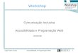 Engº Pedro CostaAcessibilidade e Programação Web 1 Workshop Comunicação Inclusiva Acessibilidade e Programação Web Javascript