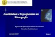 Sensibilidade e Especificidade da Mamografia Ano Lectivo 2004/05 Regente da Disciplina: Prof. Dr. Altamiro da Costa Pereira Orientadora: Dra. Cristina