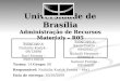 Universidade de Brasília Administração de Recursos Materiais – R05 Subgrupo x: Nathália Koslyk – 09/13898 Davi Montes – 09/0110650 Subgrupo y: Sávio Castro