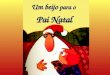 Um beijo para o Pai Natal. Elisabeth Coudol escreveu Nancy Pierret ilustrou Edições Nova Gaia editou