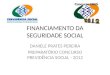 FINANCIAMENTO DA SEGURIDADE SOCIAL DANIELE PRATES PEREIRA PREPARATÓRIO CONCURSO PREVIDÊNCIA SOCIAL - 2012
