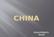 Aluno:Felipe E. Souza. CHINA – CRESCIMENTO ECONÔMICO A incrível velocidade do crescimento econômico da China impressiona. O país mais populoso do planeta