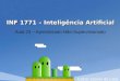 INF 1771 – Inteligência Artificial Aula 23 – Aprendizado Não-Supervisionado Edirlei Soares de Lima