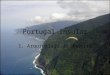 Portugal Insular 1. Arquipélago da Madeira. Localização : O arquipélago da Madeira é constituído pelas ilhas da Madeira (728km²) e do Porto Santo, pelos