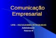 Comunicação Empresarial UPIS – FACULDADES INTEGRADAS Administração Noturno B