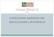 CONCEITOS BÁSICOS DO SOCIALISMO CIENTÍFICO Curso Nível II