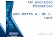 Avaliação de Currículo: Um processo formativo Ana Marta A. de S. Inez Outubro de 2012