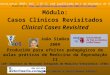 Módulo: Casos Clínicos Revisitados Clinical Cases Revisited Veterinaria.com.pt 2009; Vol. 1 Nº 2: e10 (publicado em 1 de Dezembro de 2009) João Simões