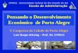 UFRGS - Universidade Federal do Rio Grande do Sul Pensando o Desenvolvimento Econômico de Porto Alegre V Congresso da Cidade de Porto Alegre Luis Roque