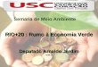 Semana de Meio Ambiente RIO+20 : Rumo à Economia Verde Deputado Arnaldo Jardim 04.06.12