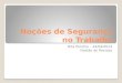 Noções de Segurança no Trabalho Rita Ponchio – 24/04/2014 Gestão de Pessoas
