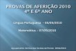 Língua Portuguesa - 05/05/2010 Matemática – 07/05/2010 Agrupamento Vertical das Escolas de Pernes 28/04/2010