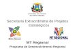 Secretaria Extraordinária de Projetos Estratégicos MT Regional Programa de Desenvolvimento Regional
