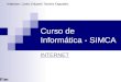 Curso de Informática - SIMCA INTERNET Fim Carlos Eduardo Teixeira Fagundes. Instrutor: Carlos Eduardo Teixeira Fagundes