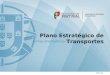 07-05-2014 Plano Estratégico de Transportes Linhas orientadoras- Horizonte 2011-2015