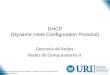 DHCP (Dynamic Host Configuration Protocol) Gerencia de Redes Redes de Computadores II *baseado no material de Flávio Almeida, Gustavo Ferraz, Hugo Simões,