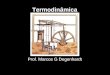 Termodinâmica Prof. Marcos G Degenhardt. Introdução Os primeiros registros de inventos que utilizam o calor para gerar algum tipo de movimento ou trabalho