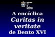 A encíclica Caritas in veritate de Bento XVI Núcleo Fé & Cultura PUC-SP