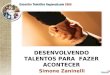 DESENVOLVENDO TALENTOS PARA FAZER ACONTECER Simone Zaninelli