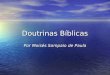 Doutrinas Bíblicas Por Moisés Sampaio de Paula. Deus