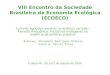 VIII Encontro da Sociedade Brasileira de Economia Ecológica (ECOECO) Culturas agricolas perenes no ecótono cerrado / Floresta Amazônica: iniciativas endógenas